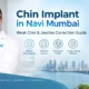 Chin implant in Navi Mumbai for weak chin and jawline correction
